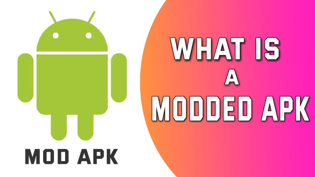 What Is Modded APK