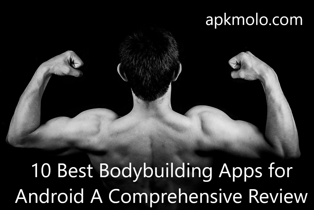 10 Best Bodybuilding Apps for Android